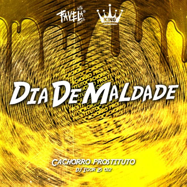 Dia de Maldade - Cachorro Prostituto