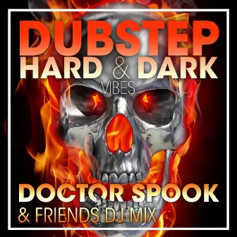 Dubstep Hard & Dark Vibes (DJ Mix) by Doctor Spook