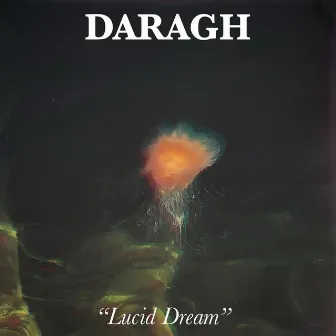 Lucid Dream by Daragh