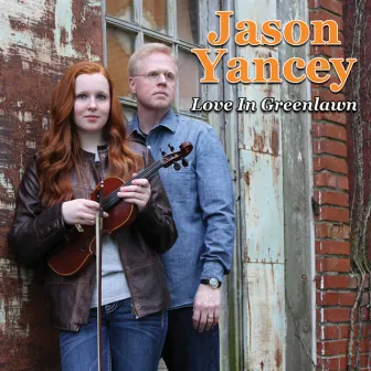 Love in Greenlawn by Jason Yancey