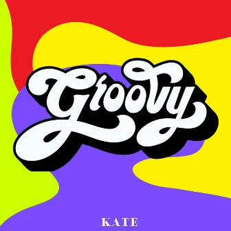 Groovy by Kate