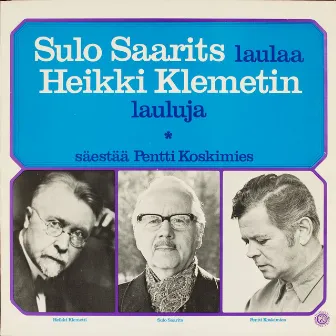 Sulo Saarits laulaa Heikki Klemetin lauluja by Sulo Saarits