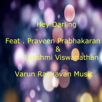 Hey Darling by Varun Raghavan