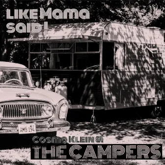 Like Mama Said (Campers Session) by The Campers