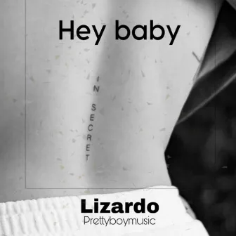 Hey baby by Lizardo