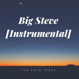 Big Steve (Instrumental) by Ice Cold Jónzy