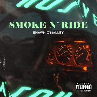 Smoke N' Ride by Nawf$ide O'malley