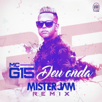 Deu Onda (Mister Jam Remix) by Mister Jam