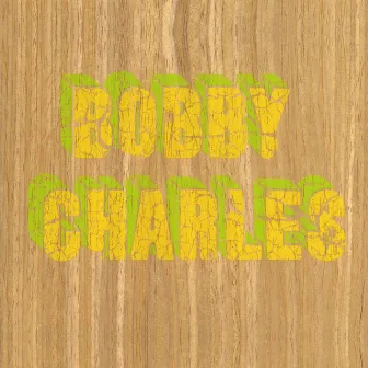 Bobby Charles by Bobby Charles