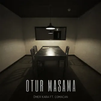 Otur Masama by Ömer Kara