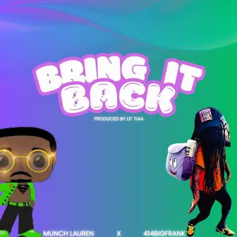 Bring It Back by Lit Tiaa