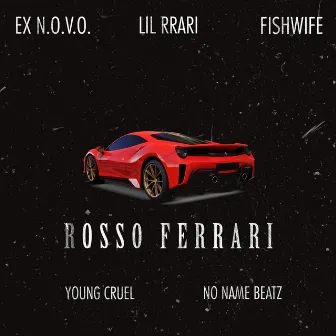 Rosso Ferrari by Young Cruel