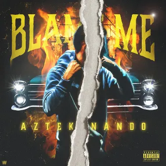 Blame Me by Aztek Nando