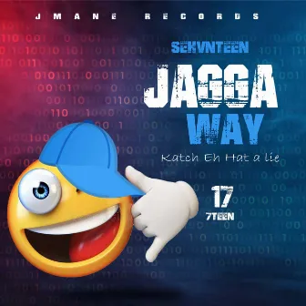 Jagga Way / Katch Eh Hat A Lie by Sehvnteen