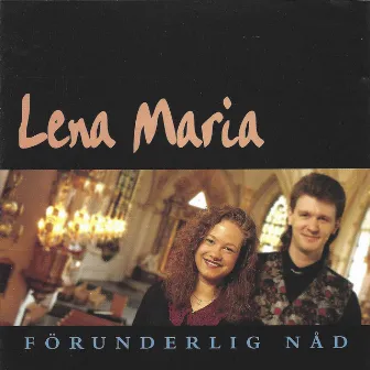 Förunderlig nåd by Lena Maria