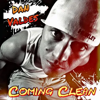 Coming Clean by Dan Valdes