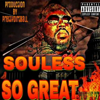 So Great by Souless