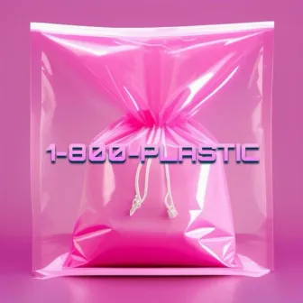 1-800-Plastic by White Plastic