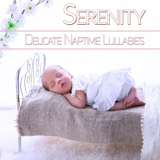 Serenity: Delicate Naptime Lullabies