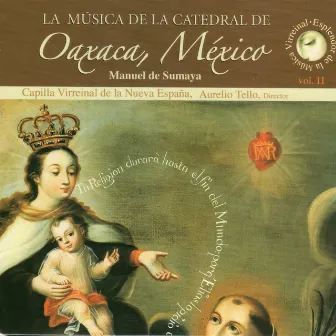 La Música de La Catedral de Oaxaca, México, Vol. II by Aurelio Tello