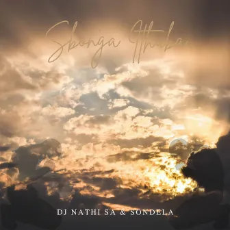 Sbonga Ithuba by DJ NATHI SA