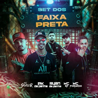 SET DOS FAIXA PRETA by Mc Pk da Penha