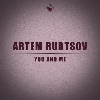 You and Me by Artem Rubtsov