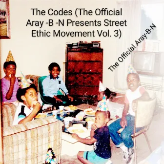 The Codes (The Official Aray-B-N Presents Street Ethic Movement, Vol. 3) by The Official Aray-B-N