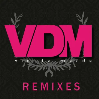 Vie de merde by VDM