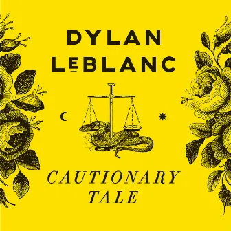 Cautionary Tale by Dylan LeBlanc