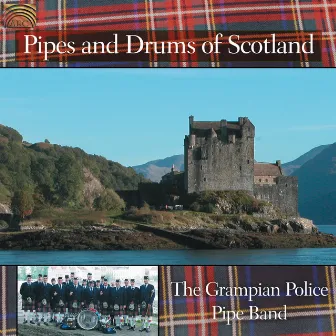 Grampian Police Pipe Band: Pipes and Drums of Scotland by Grampian Police Pipe Band