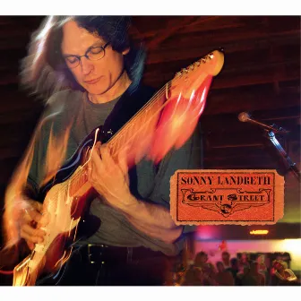 Grant Street by Sonny Landreth