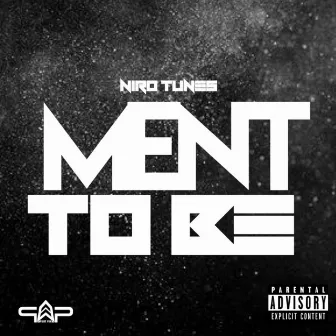 Ment to Be by Niro Tunes