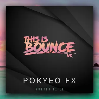 Pokyeo FX EP by Pokyeo FX