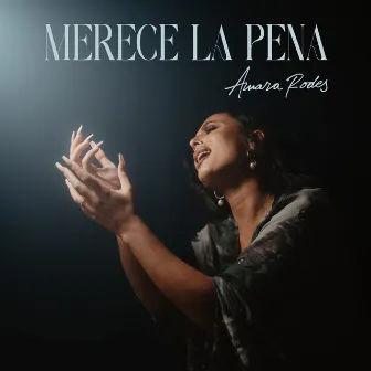 Merece La Pena by Amara Rodes