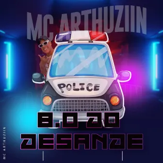 B.O do Desande by Mc Arthuziin