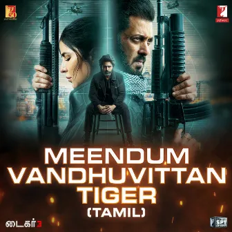 Meendum Vandhuvittan Tiger - Tamil Version by Tanuj Tiku