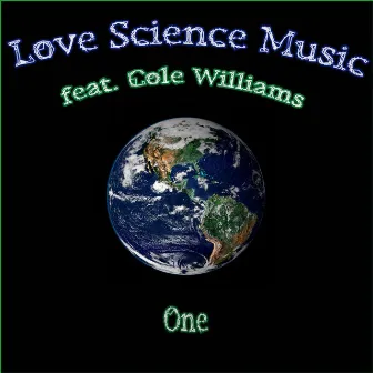 One (feat. Cole Williams) by Love Science Music