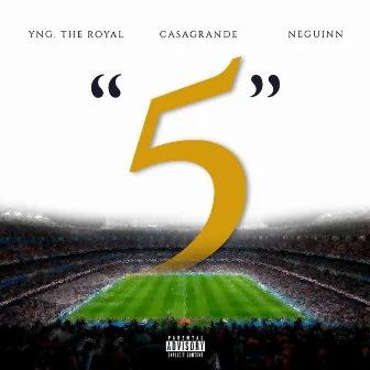 5 by YNG THE ROYAL