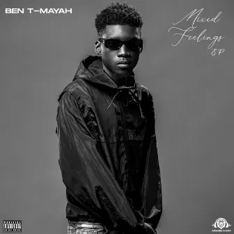 Mixed Feelings by Ben T-Mayah