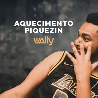 Aquecimento Piquezin by DJ Wally