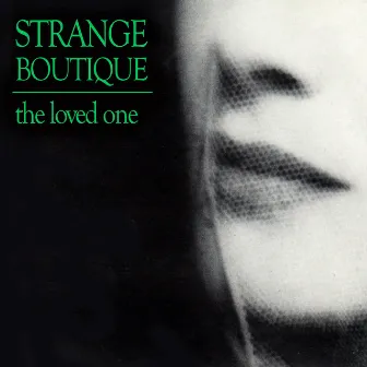 The Loved One by Strange Boutique