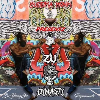 Buddha Monk Presents: Zu Dynasty by BxYungGz