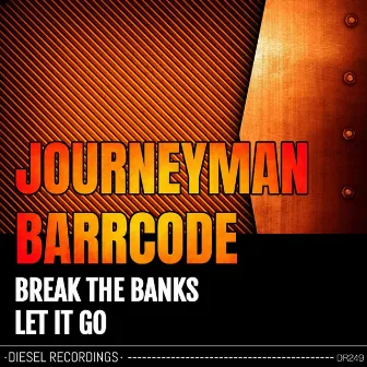 Break The Banks / Let It Go by Journeyman