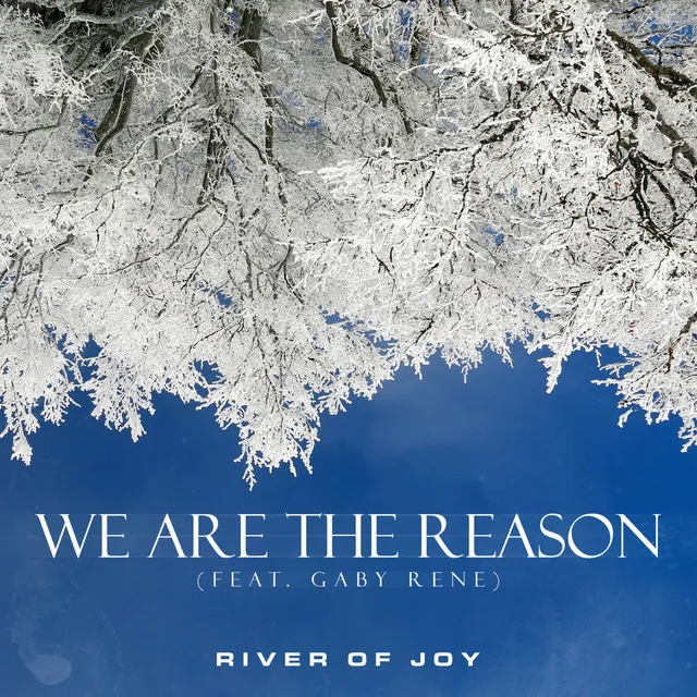 We Are The Reason (feat. Gaby Rene)