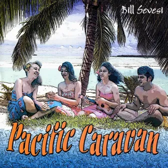 Pacific Caravan by Bill Sevesi