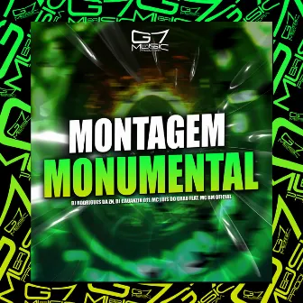 Montagem Monumental by DJ RODRIGUES DA ZN