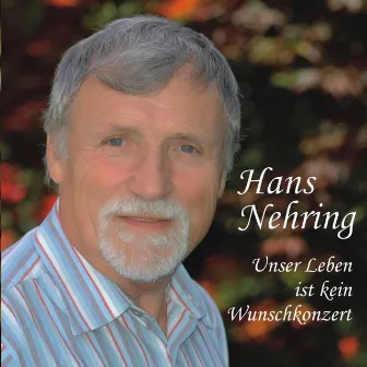 Unser Leben ist kein Wunschkonzert by Hans Nehring