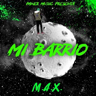 Mi Barrio by M.A.X.