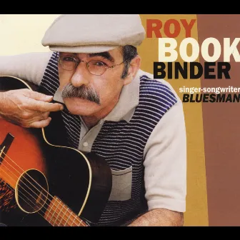 Singer-Songwriter Bluesman by Roy Bookbinder